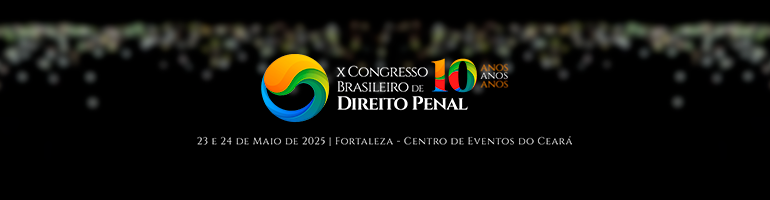 X Congresso Brasileiro de Direito Penal - Um Salto na Sua Carreira Jurídica