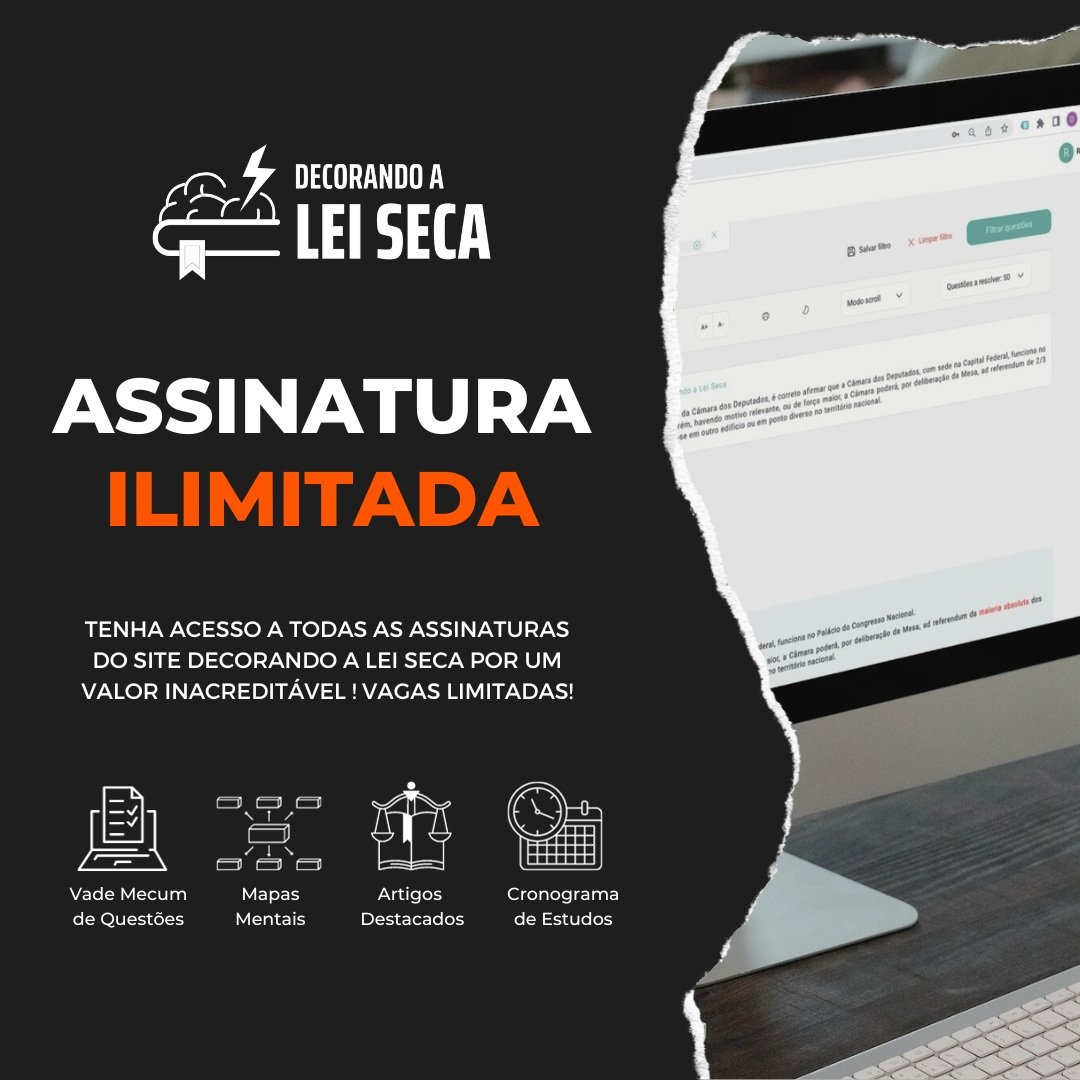 Decorando a Lei Seca: Acesso Vitalício com Desconto de 70% e Benefícios Exclusivos