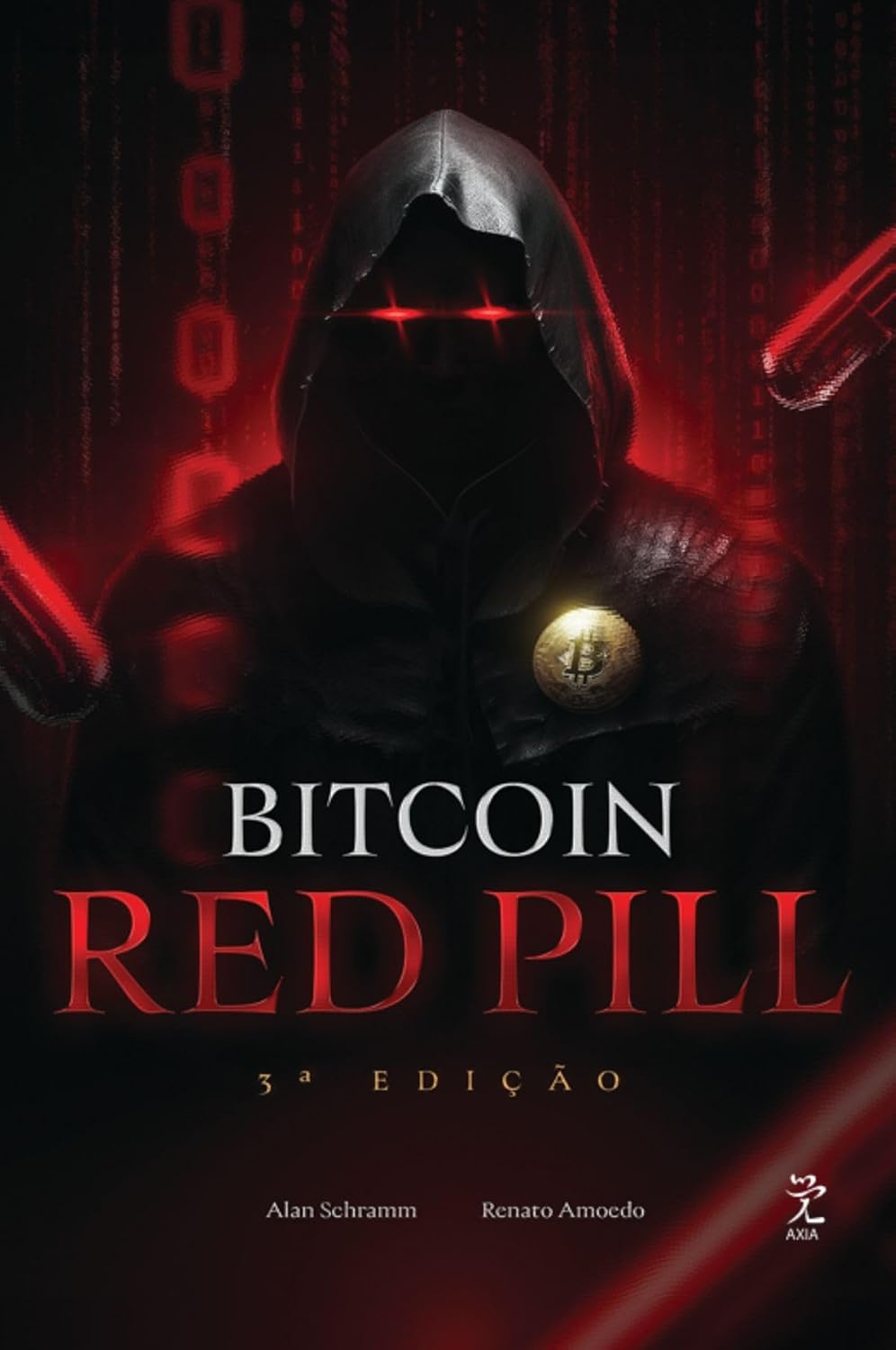 Bitcoin Red Pill - O Renascimento Moral e Tecnológico (3ª Edição) por Alan Schramm e Renato Amoedo | Ebook