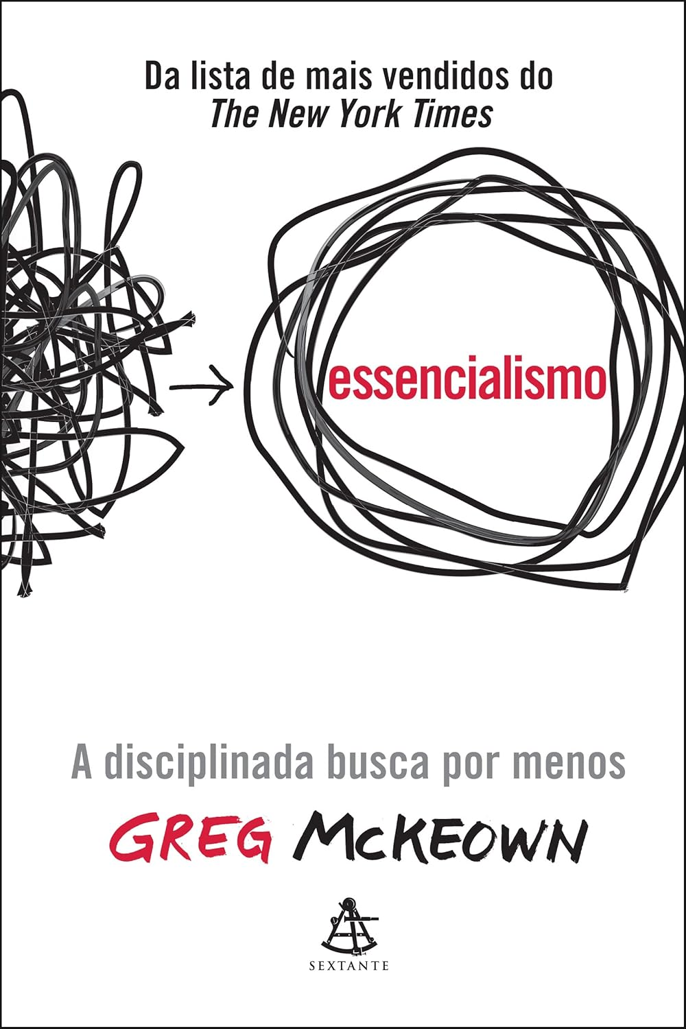 Essencialismo: A disciplinada busca por menos - Greg McKeown | eBook