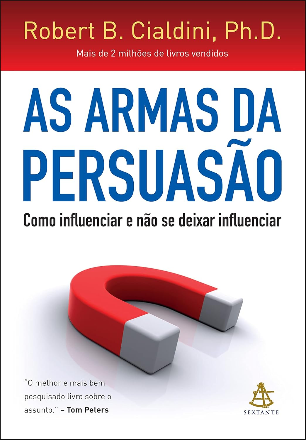 As Armas da Persuasão – Robert B. Cialdini | eBook