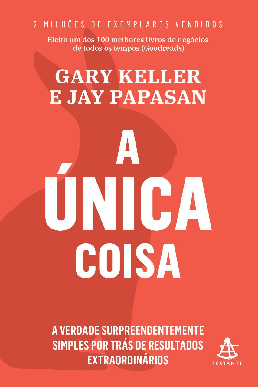 A Única Coisa - Gary Keller e Jay Papasan | eBook