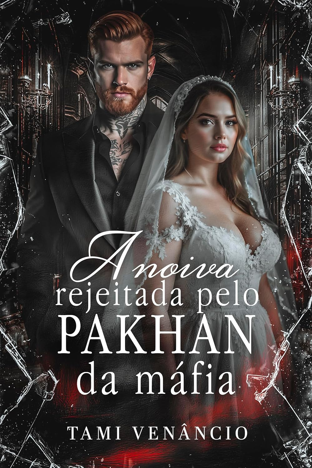 A Noiva Rejeitada Pelo Pakhan da Máfia – Tami Venâncio | eBookPDF | rejeição, máfia, casamento