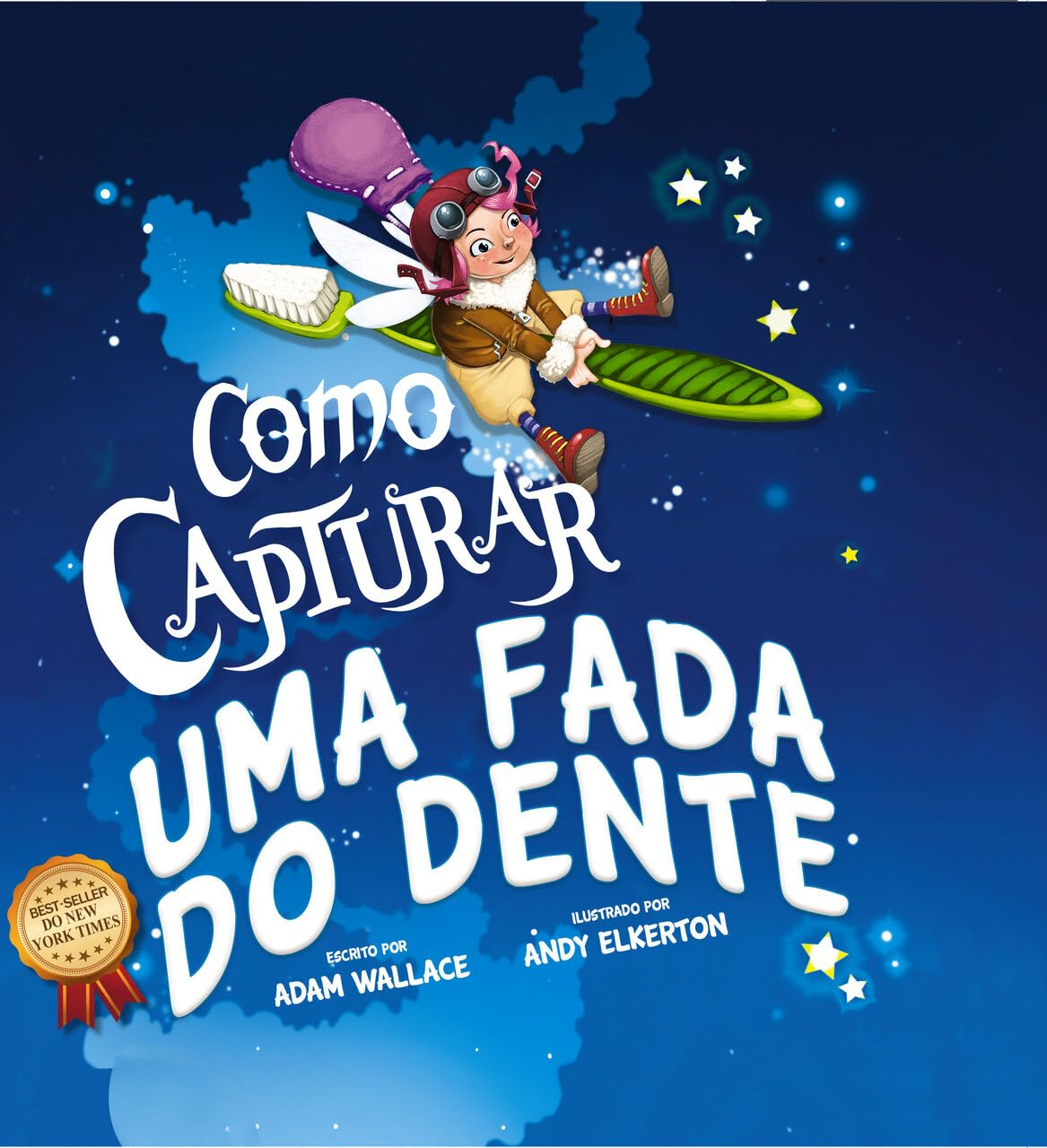 Como Capturar uma Fada do Dente - Adam Wallace e Andy Elkerton | eBookPDF + Aventura, Magia, Criatividade