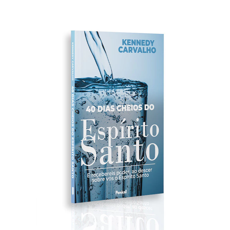 40 Dias Cheios do Espírito Santo - Kennedy Carvalho | eBook PDF