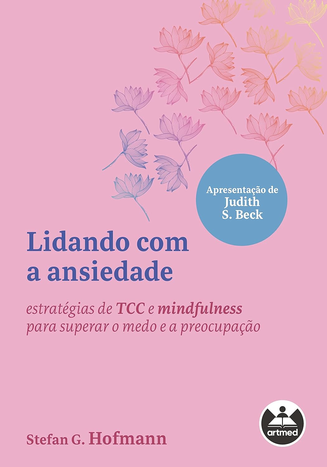 Lidando com a Ansiedade, Hofmann | EBOOK: Fim do Medo Hoje