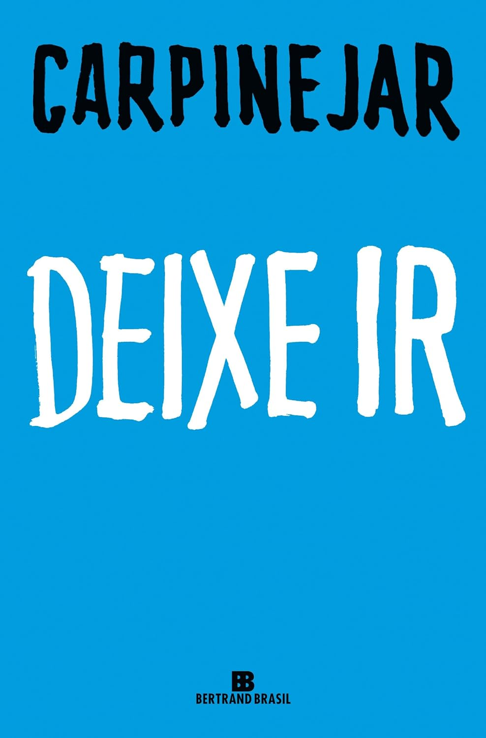Deixe ir – Carpinejar | eBook