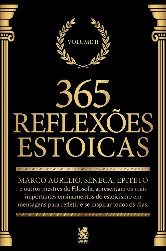 365 Reflexões Estoicas - Volume II | Sêneca, Marco Aurélio e Epicteto | eBookPDF