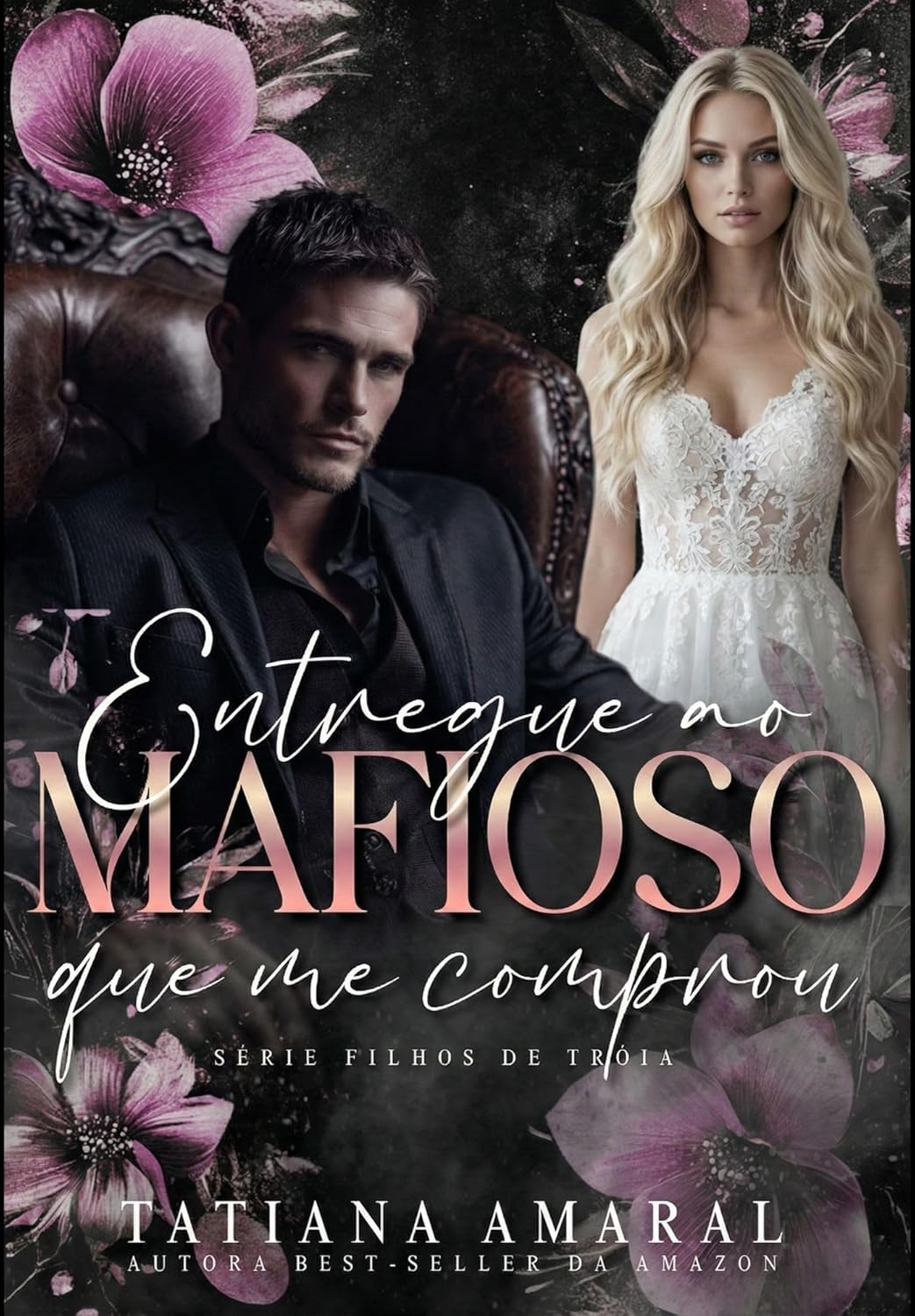 Entregue ao Mafioso que me Comprou - Tatiana Amaral | EBOOK
