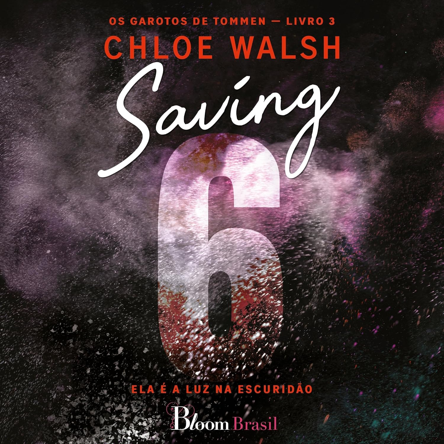 Saving 6 – Chloe Walsh | EBOOK (Os Garotos de Tommen 3)