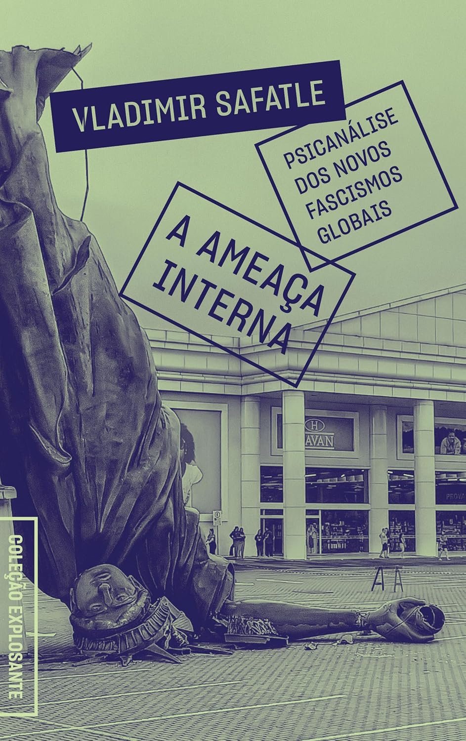 A ameaça interna - Safatle | Ebook Política e Psicanálise