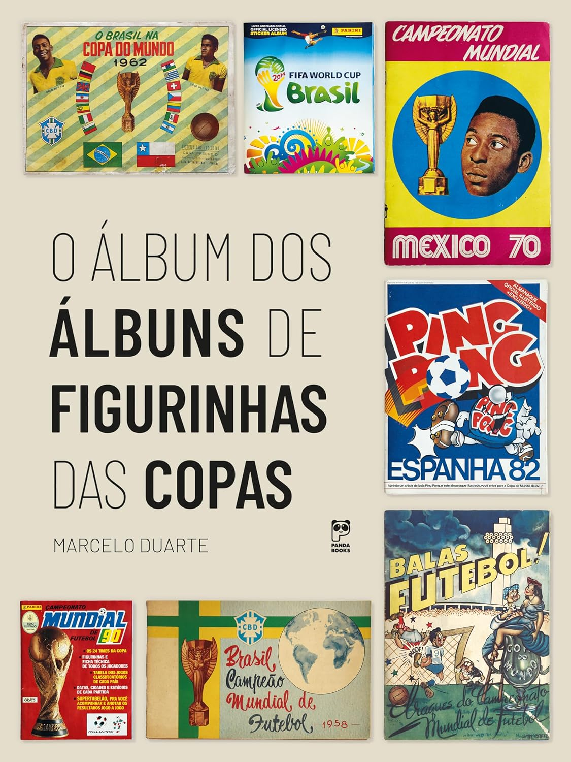 Álbuns de Figurinhas das Copas - Marcelo Duarte | Memória em Campo