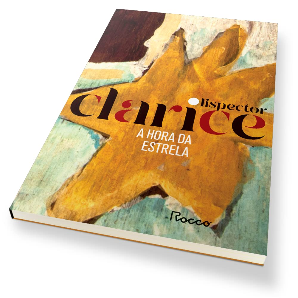 A hora da estrela - Clarice Lispector | Literatura e Existência