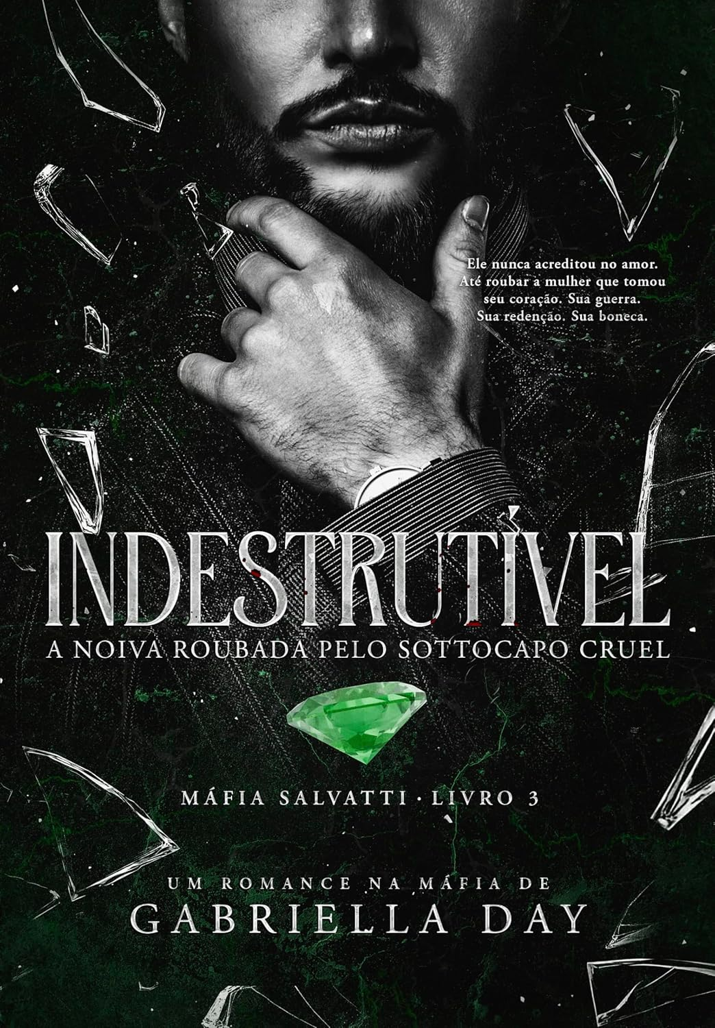 Indestrutível - Gabriella Day | Romance de Máfia