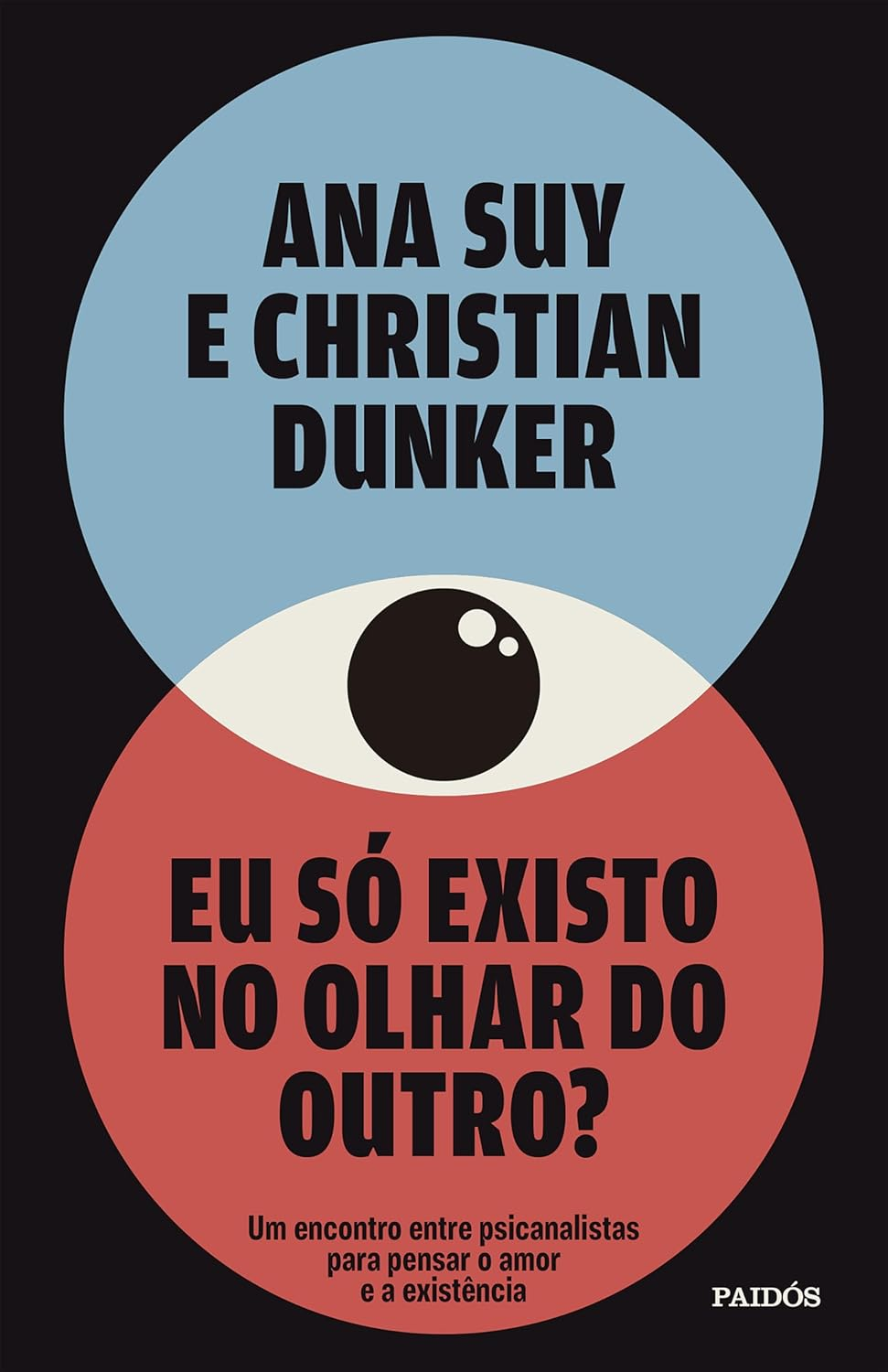 Eu só existo no olhar do outro? - Ana Suy & Christian Dunker | EbookPDF