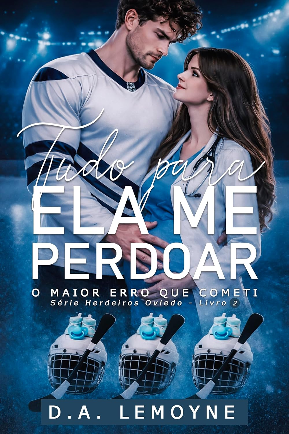 Tudo Para Ela Me Perdoar - D.A. Lemoyne | EbookPDF | Romance & Perdão