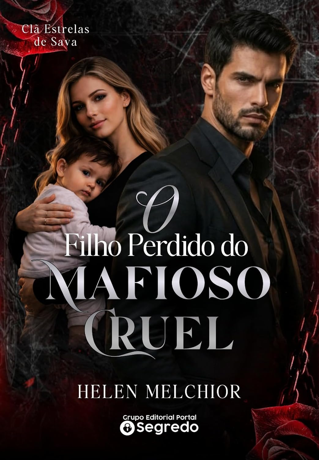 O Filho Perdido do Mafioso Cruel - Helen Melchior | Redenção Sombria