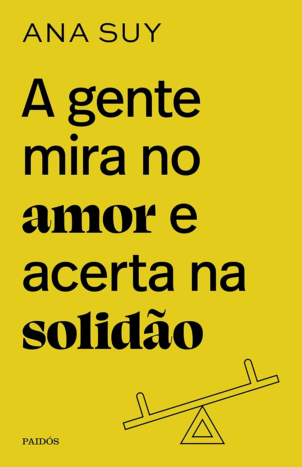 A gente mira no amor e acerta na solidão – Ana Suy | EbookPDF | Amor & Solidão