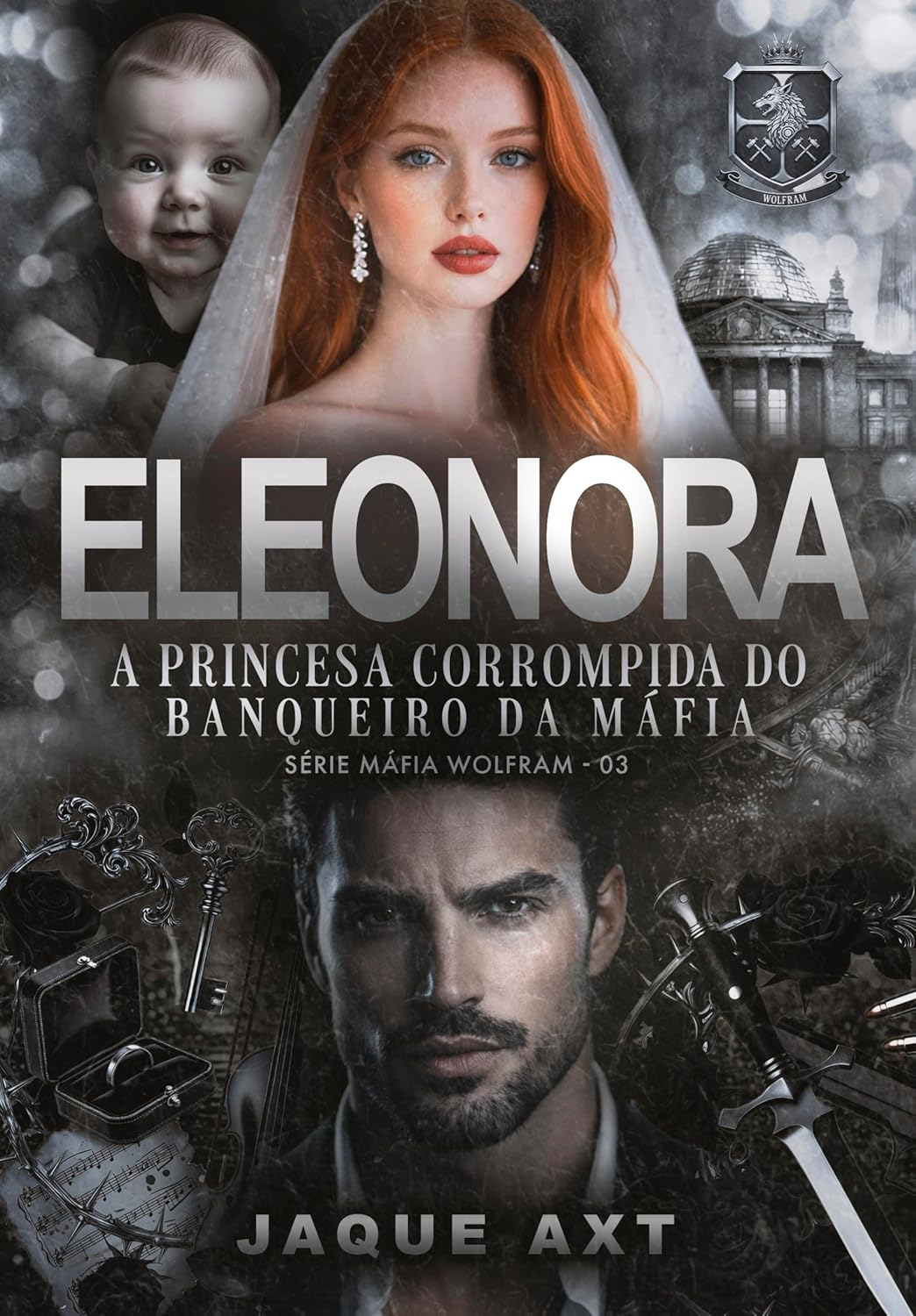 ELEONORA: A princesa corrompida - Jaque Axt | romance máfia intenso