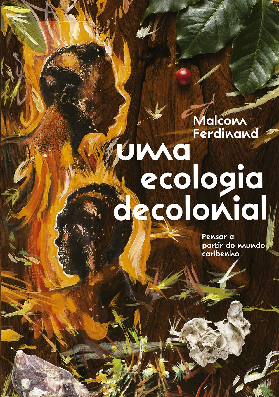 Uma ecologia decolonial - Malcom Ferdinand | EbookPDF Crítica Ambiental