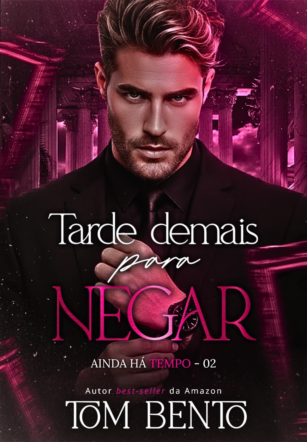 Tarde Demais para Negar - Tom Bento | EbookPDF Romance Maduro