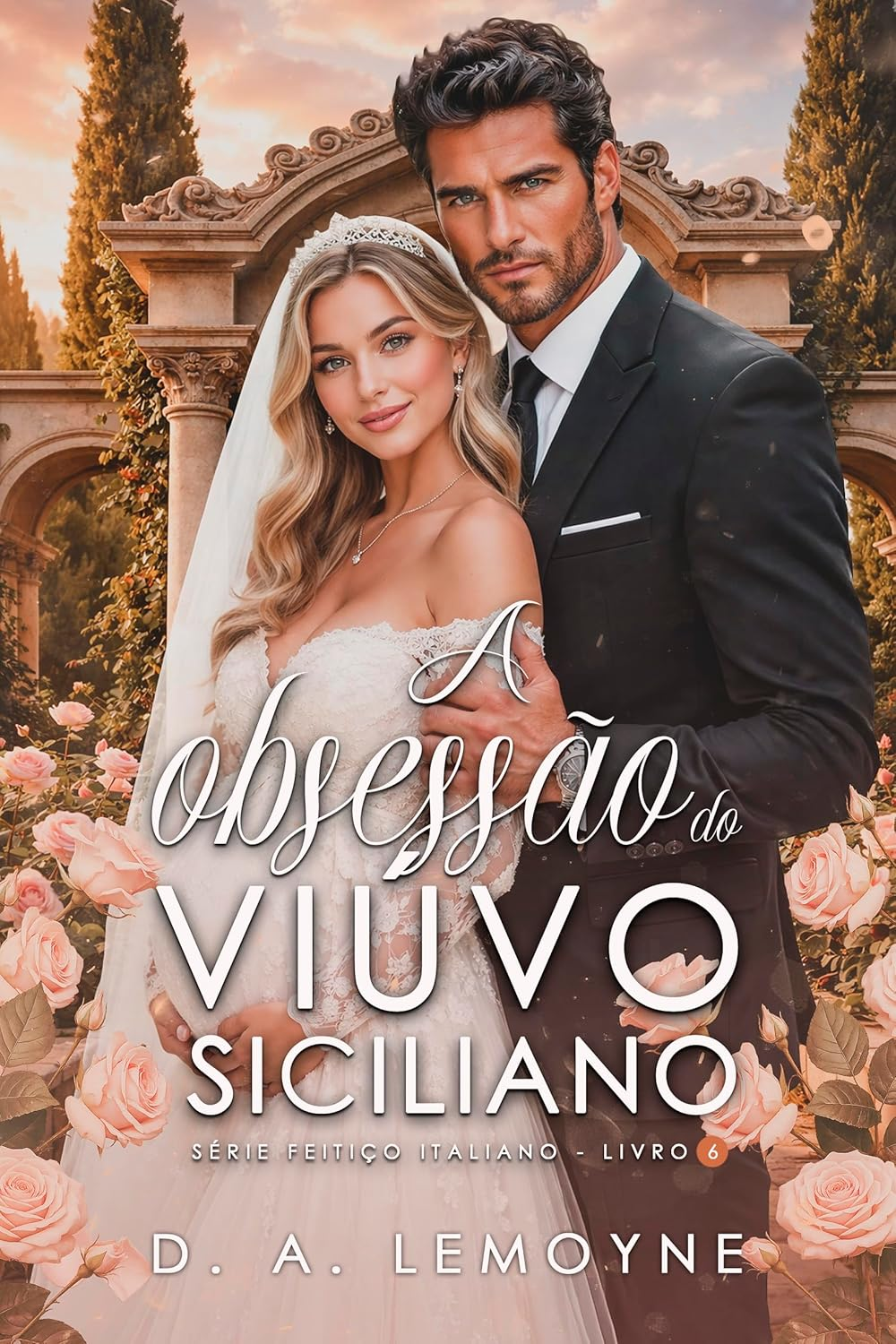 A Obsessão do Viúvo Siciliano - D. A. Lemoyne | EbookPDF Paixão Sombria