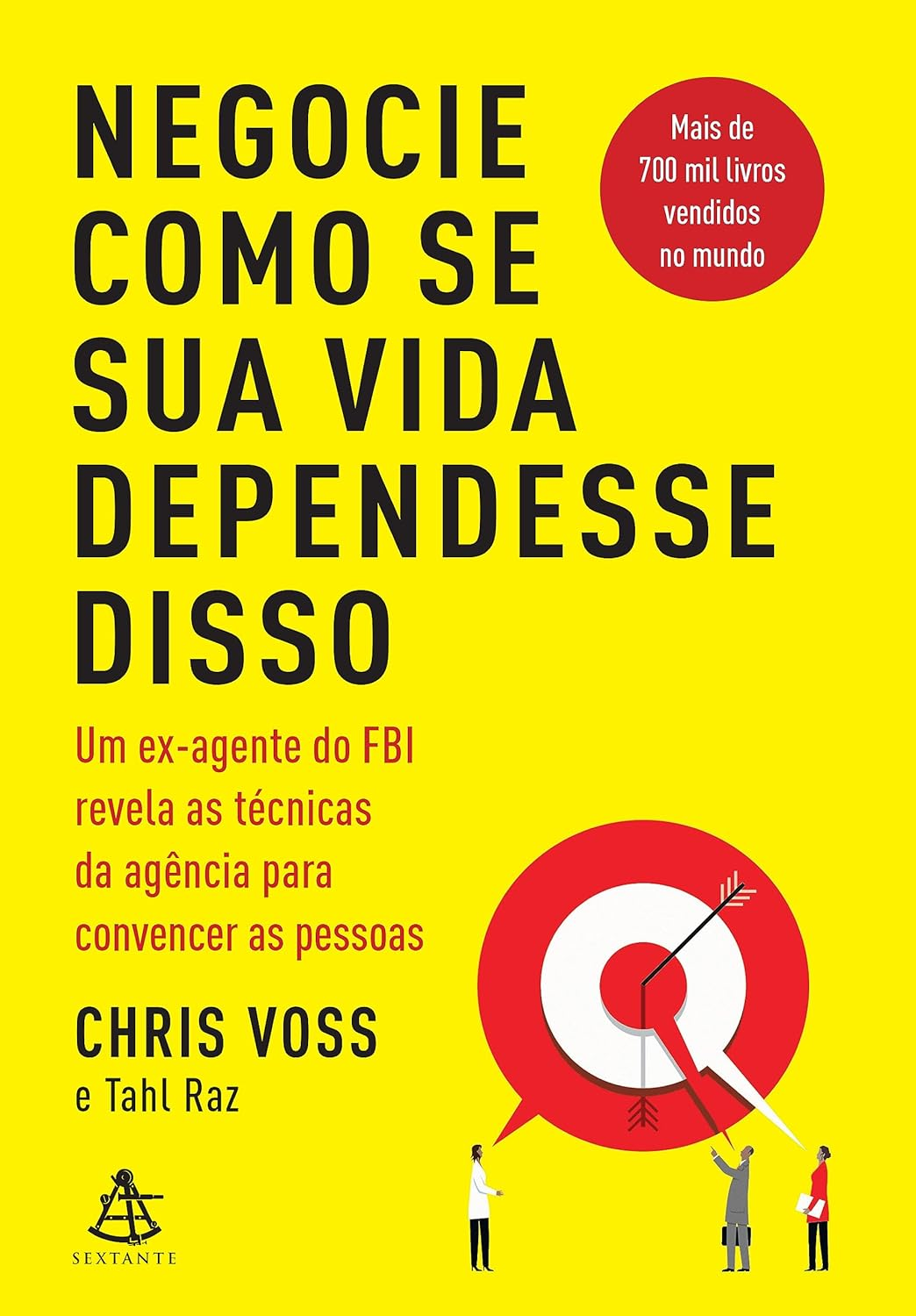 Negocie como se sua vida dependesse disso - Chris Voss | EbookPDF Negociação FBI