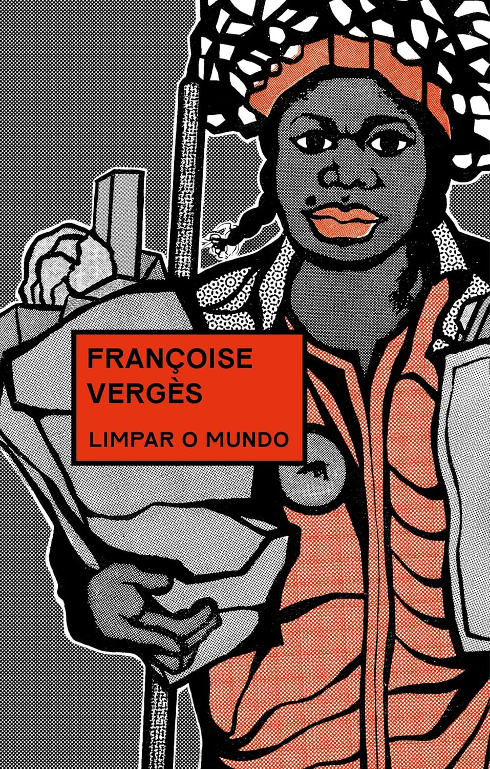 Limpar o mundo - F. Vergès | EbookPDF Capitalismo Racial