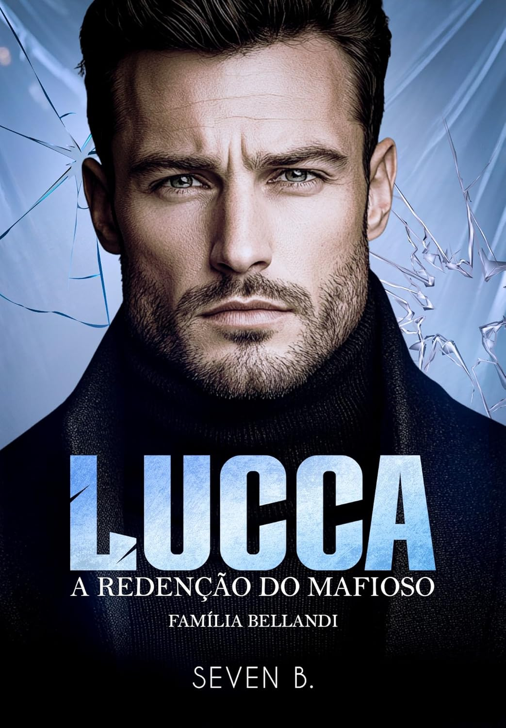 LUCCA: A redenção do mafioso - Seven B | EbookPDF Mafia Romance