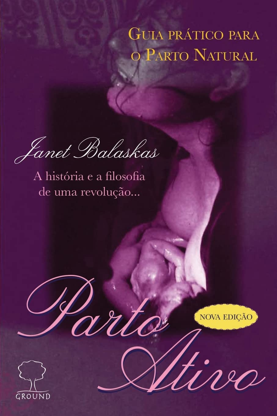 Parto Ativo - Janet Balaskas | Guia e Protagonismo Feminino