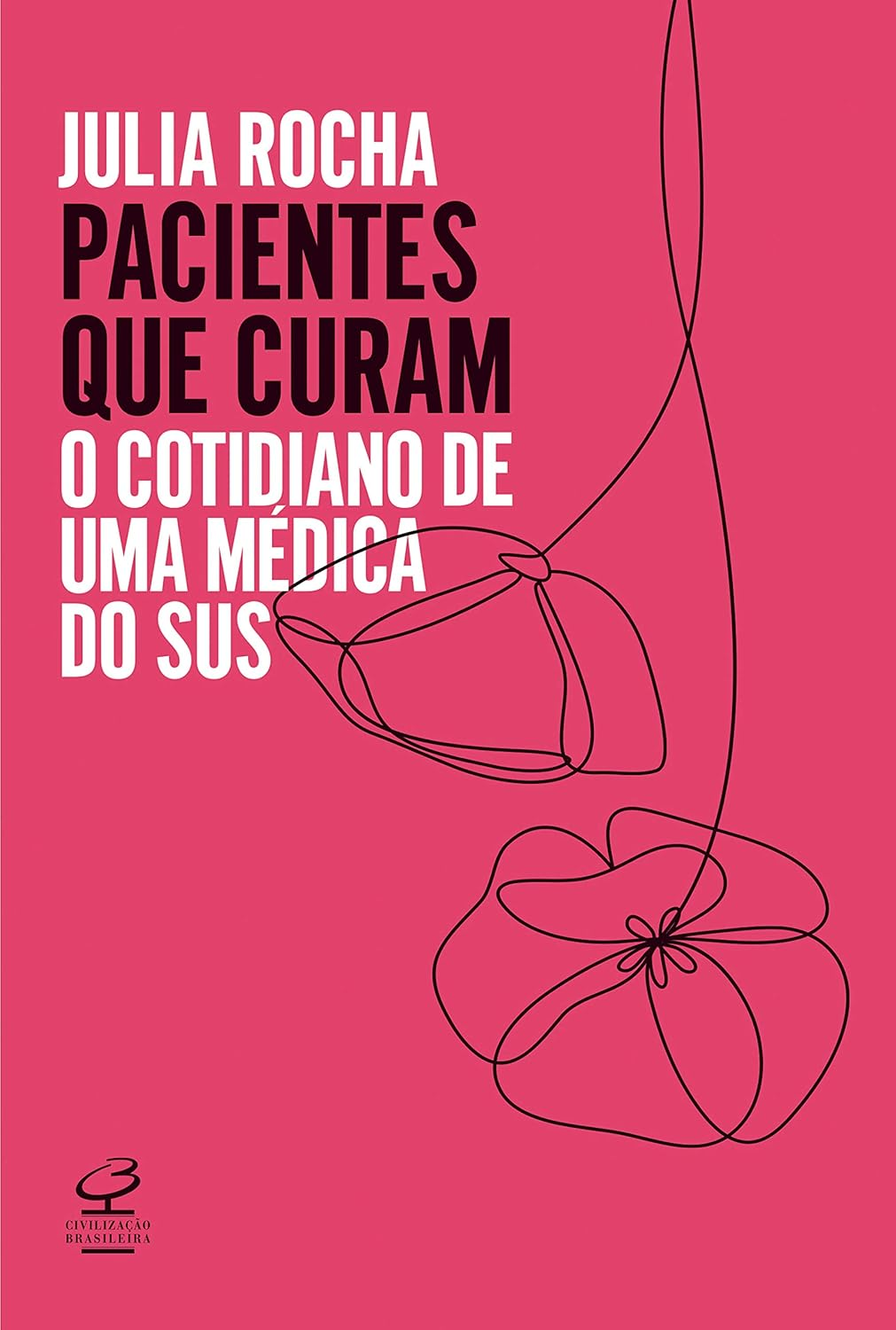 Pacientes que curam - Julia Rocha | Medicina e Humanidade