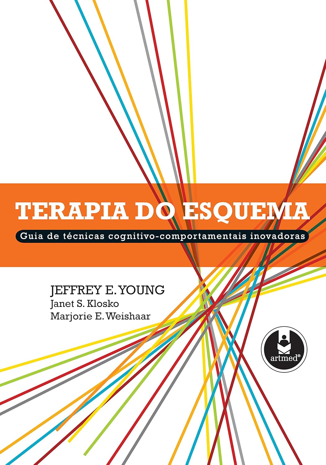 Terapia do Esquema – Terapia do Esquema: Guia de Técnicas Cognitivo-Comportamentais Inovadoras | Ebook e padrões emocionais