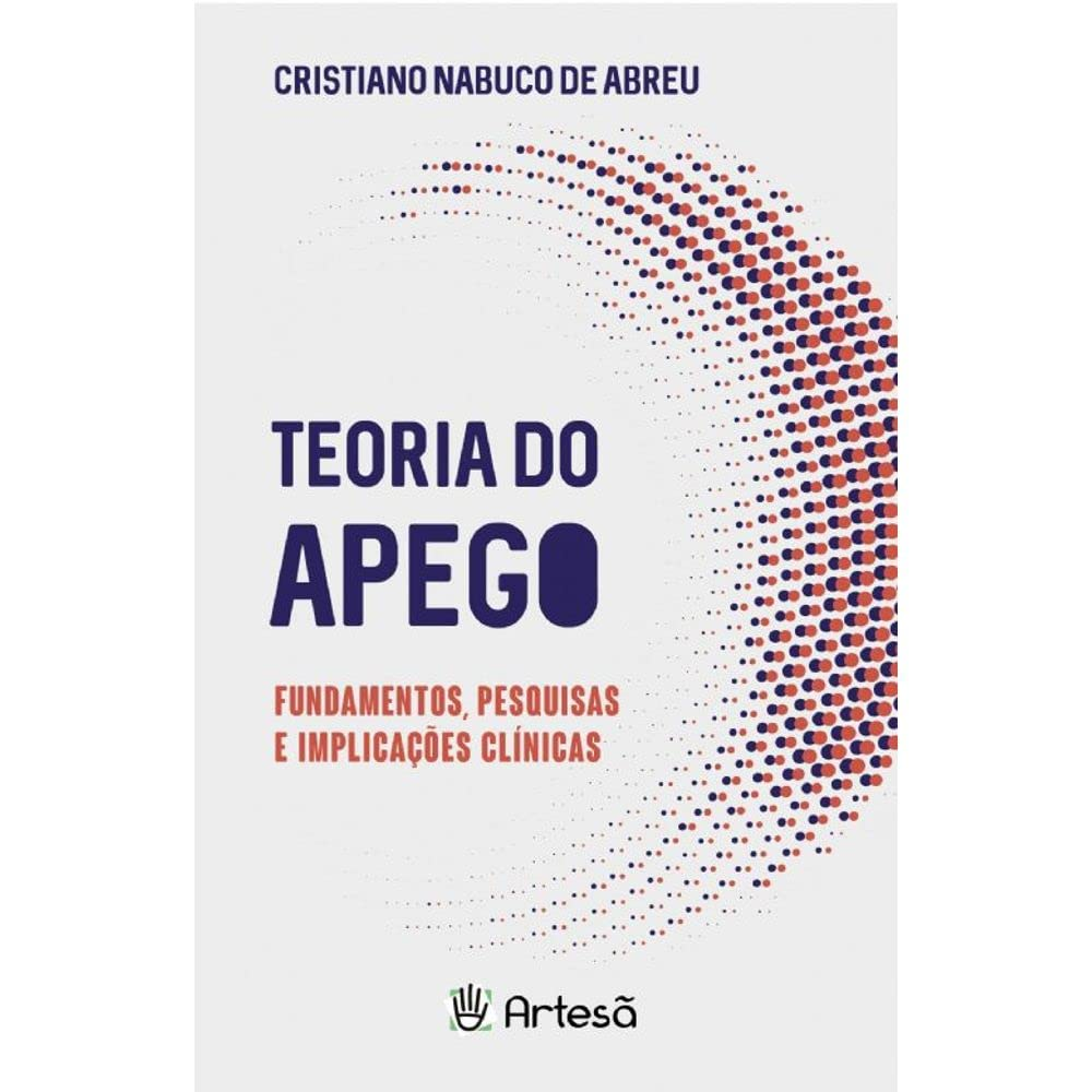 Teoria do Apego - Cristiano Nabuco de Abreu | Ebook e Psicologia Clínica