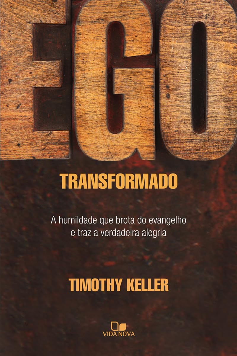 Ego Transformado - Timothy Keller | Identidade Livre