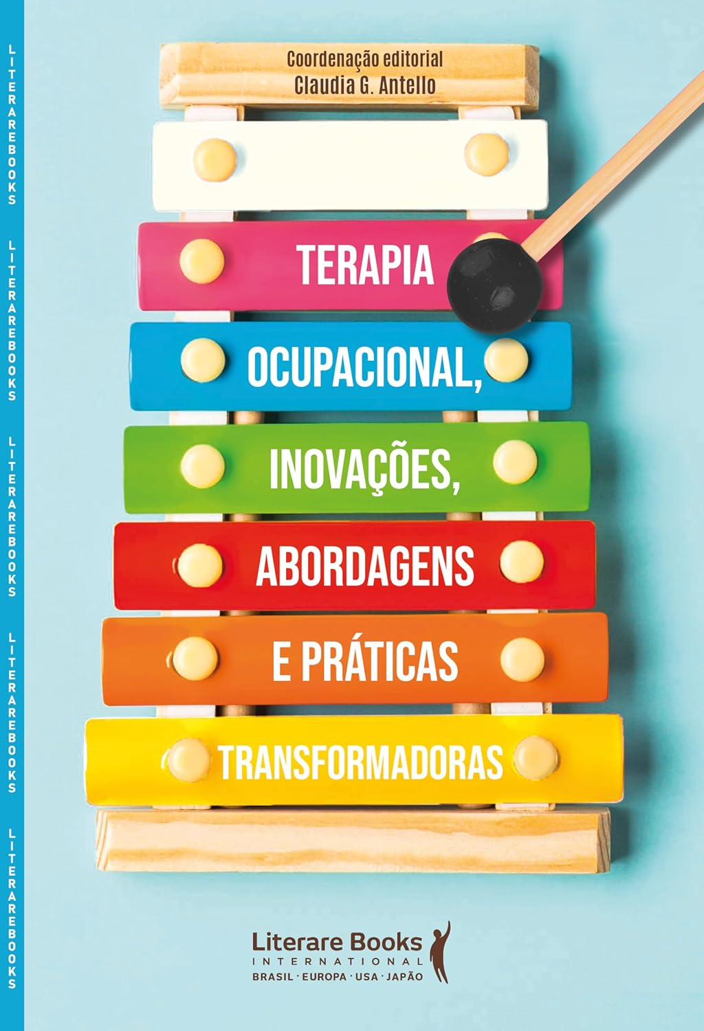 Terapia Ocupacional, Inovações, Abordagens e Práticas Transformadoras – Claudia G. Antello | Ebook e Reabilitação Contemporânea