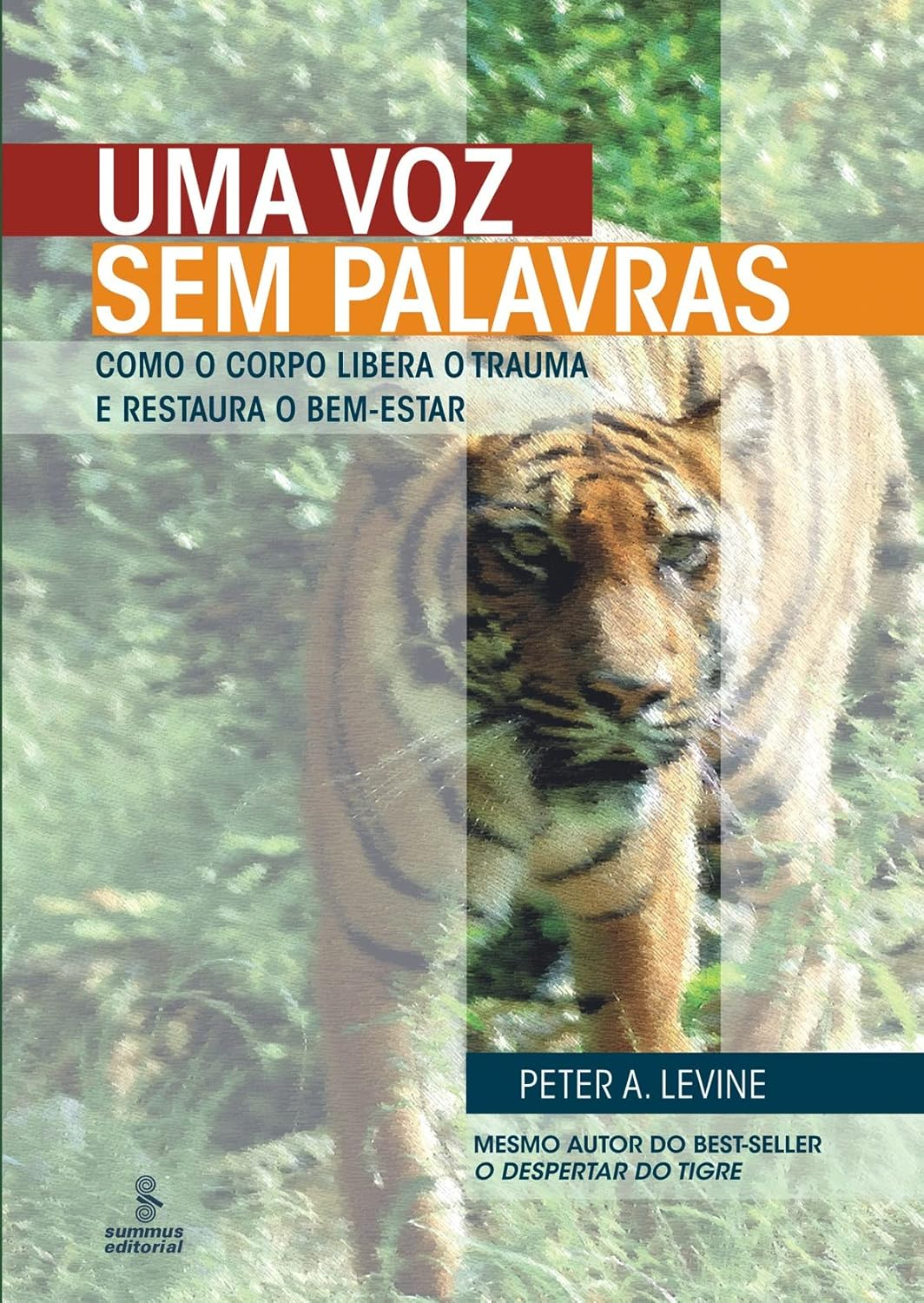 Uma voz sem palavras - Peter A. Levine | Trauma e Cura