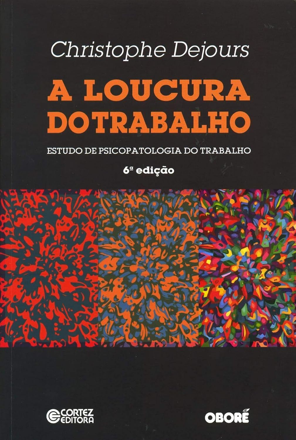 A loucura do trabalho - Christophe Dejours | Ebook Psicopatologia & Trabalho