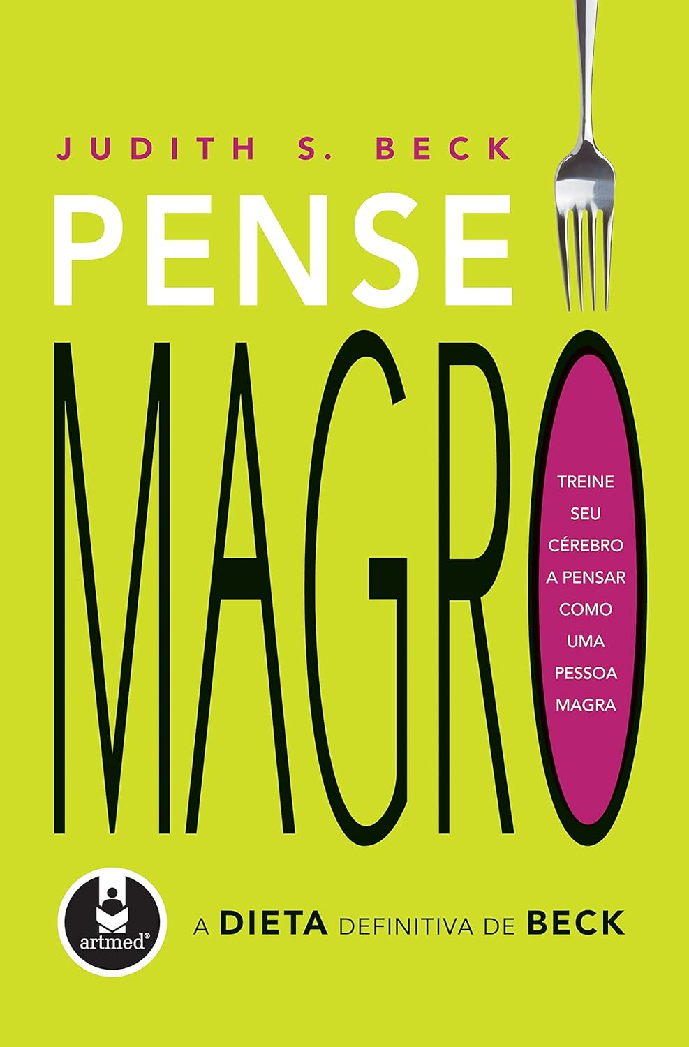 Pense Magro: A Dieta Definitiva - Judith S. Beck | Ebook & Mudança Cognitiva
