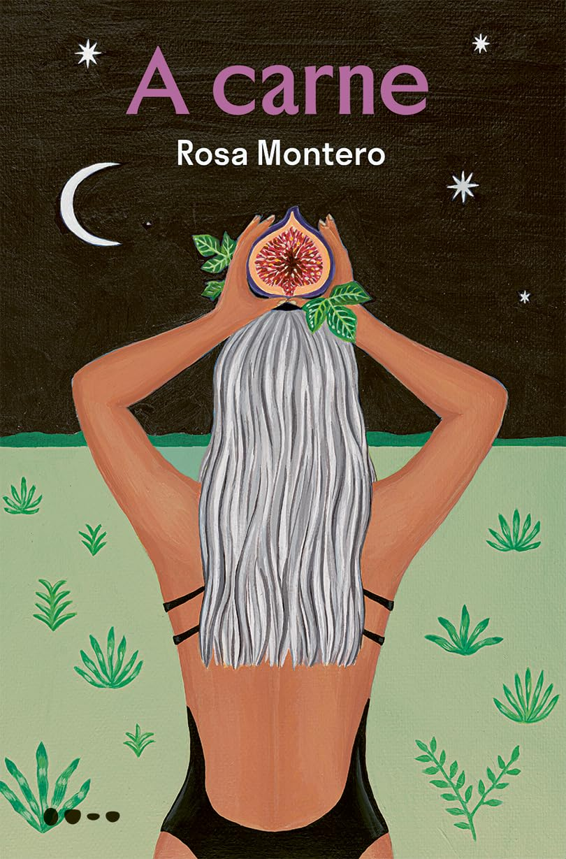 A carne - Rosa Montero | Ebook e Desejo & Tempo