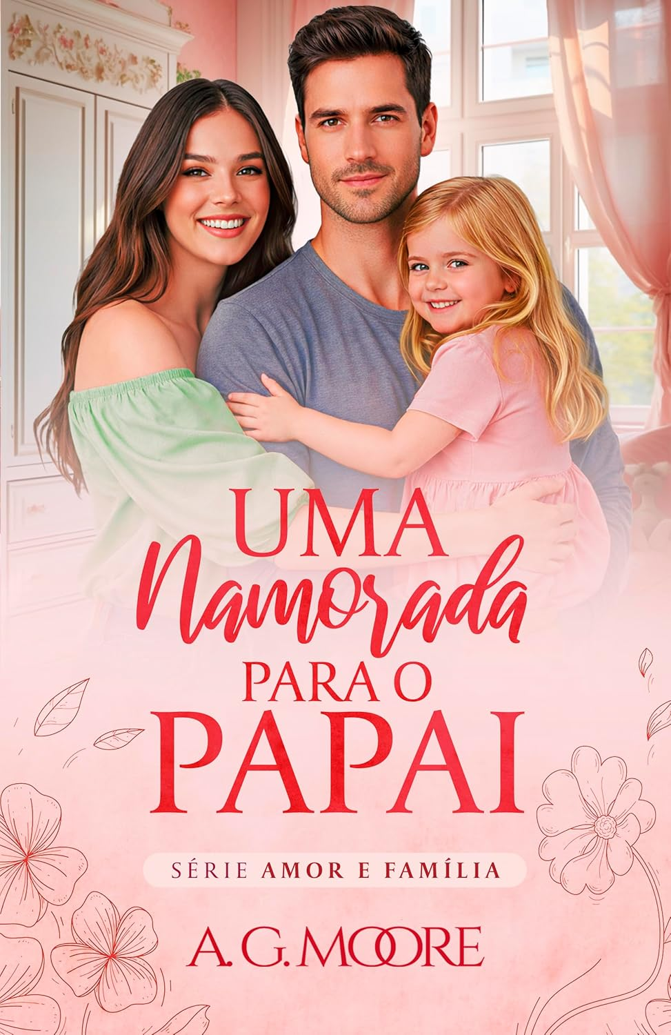 Uma Namorada para o Papai - A. G. Moore | Guia Completo de Leitura