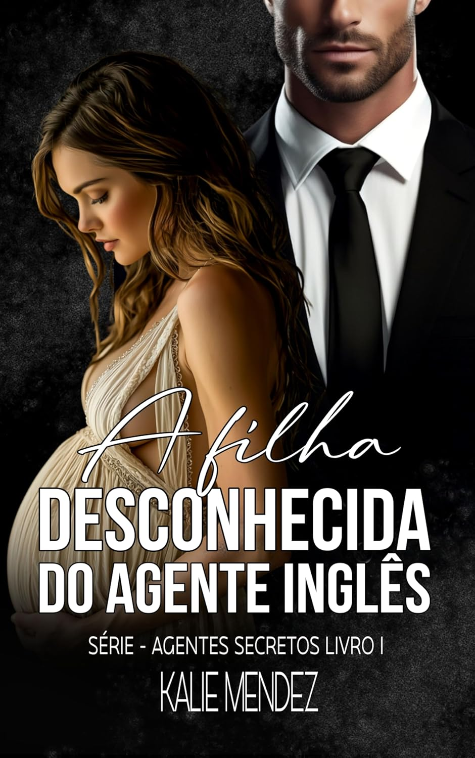 A Filha Desconhecida do Agente Inglês - Kalie Mendez | romance, suspense e segundas chances