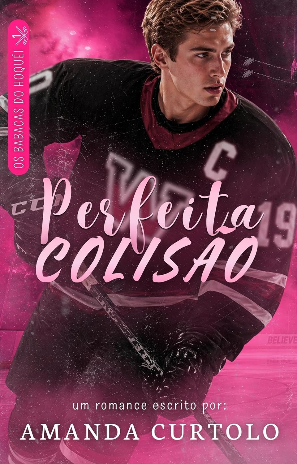 Análise Especial: Perfeita Colisão: Os Babacas do Hóquei por Amanda Curtolo (Autor)