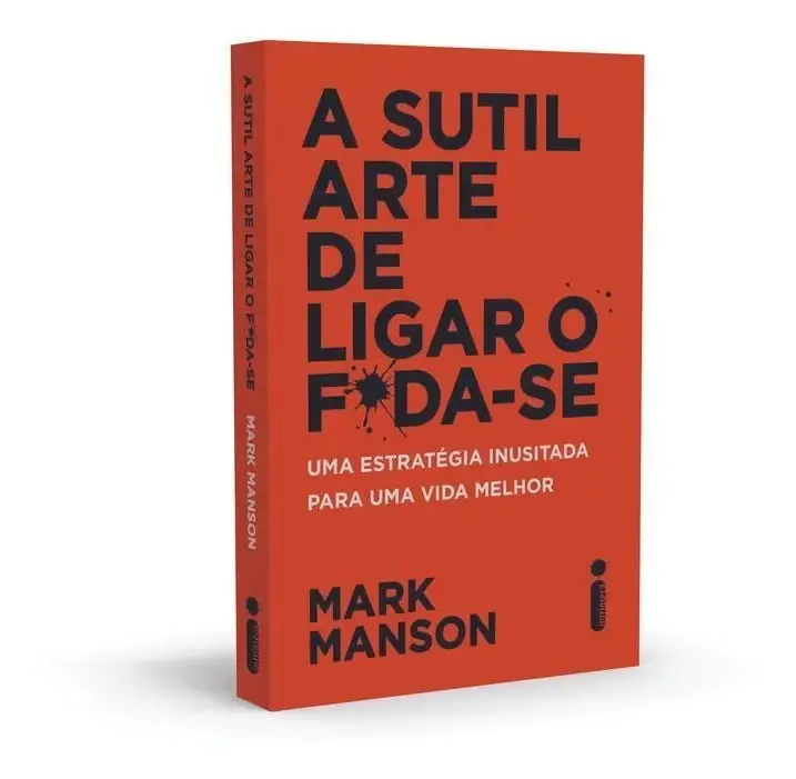 A Sutil Arte de Ligar o F*da-se – Resumo e Vale a Pena