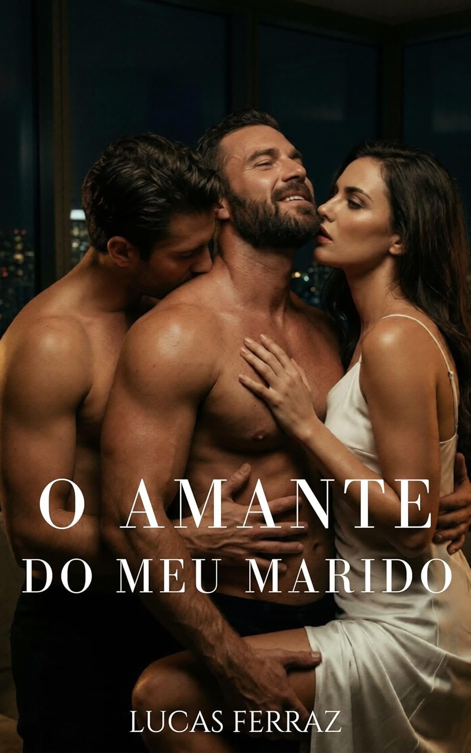 O Amante do Meu Marido - Lucas Ferraz | Ebook & Erotismo Bissexual