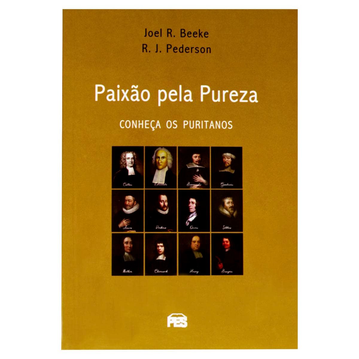 PAIXÃO PELA PUREZA - Vários Autores | Piedade Puritana