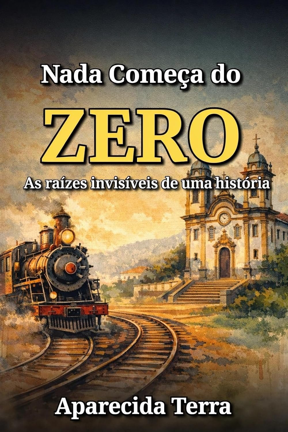 NADA COMEÇA DO ZERO: As Raízes Invisíveis – ebook revelador