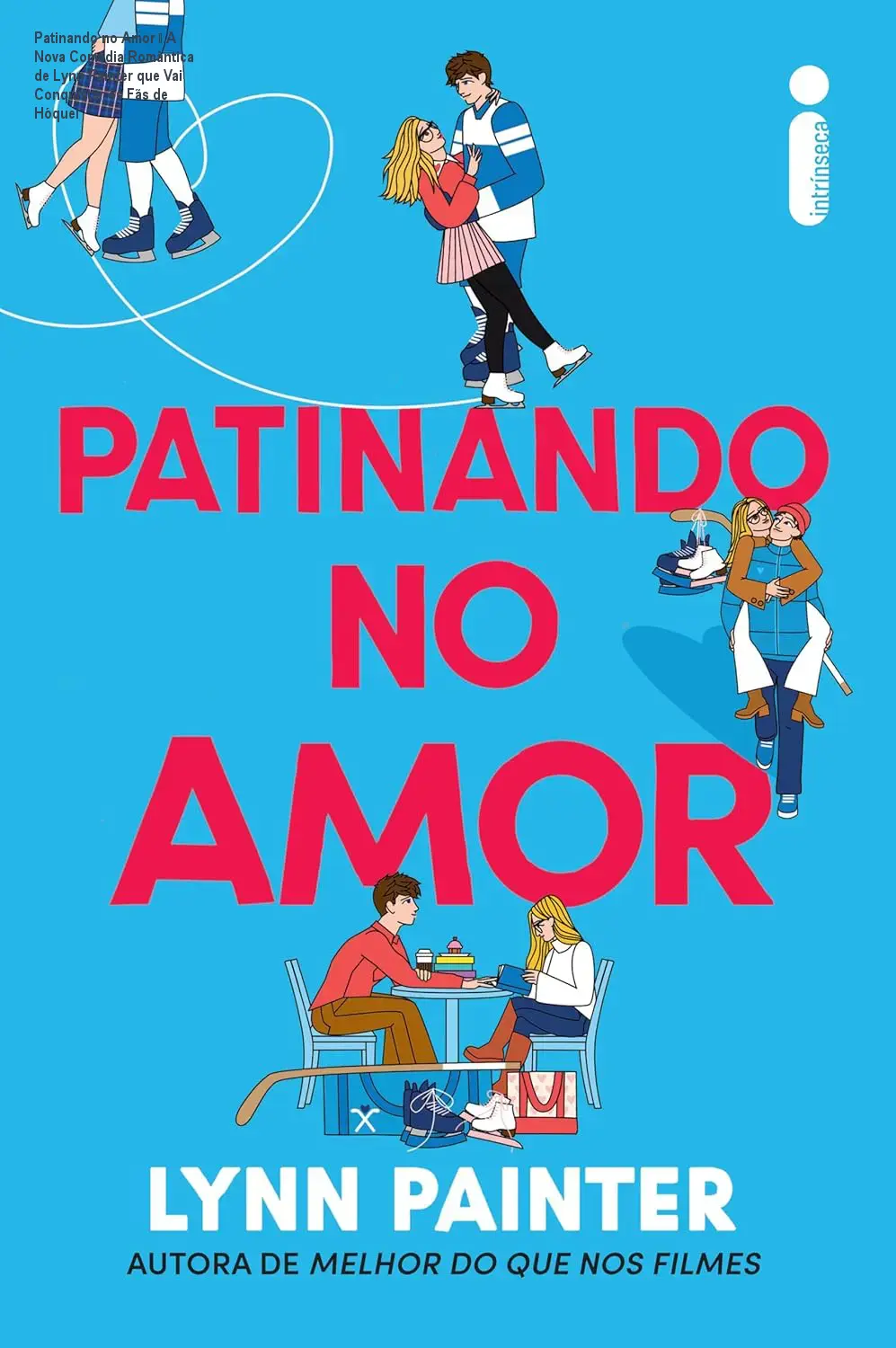 Capa do ebook Patinando no Amor de Lynn Painter, romance esportivo com temática de hóquei e humor juvenil