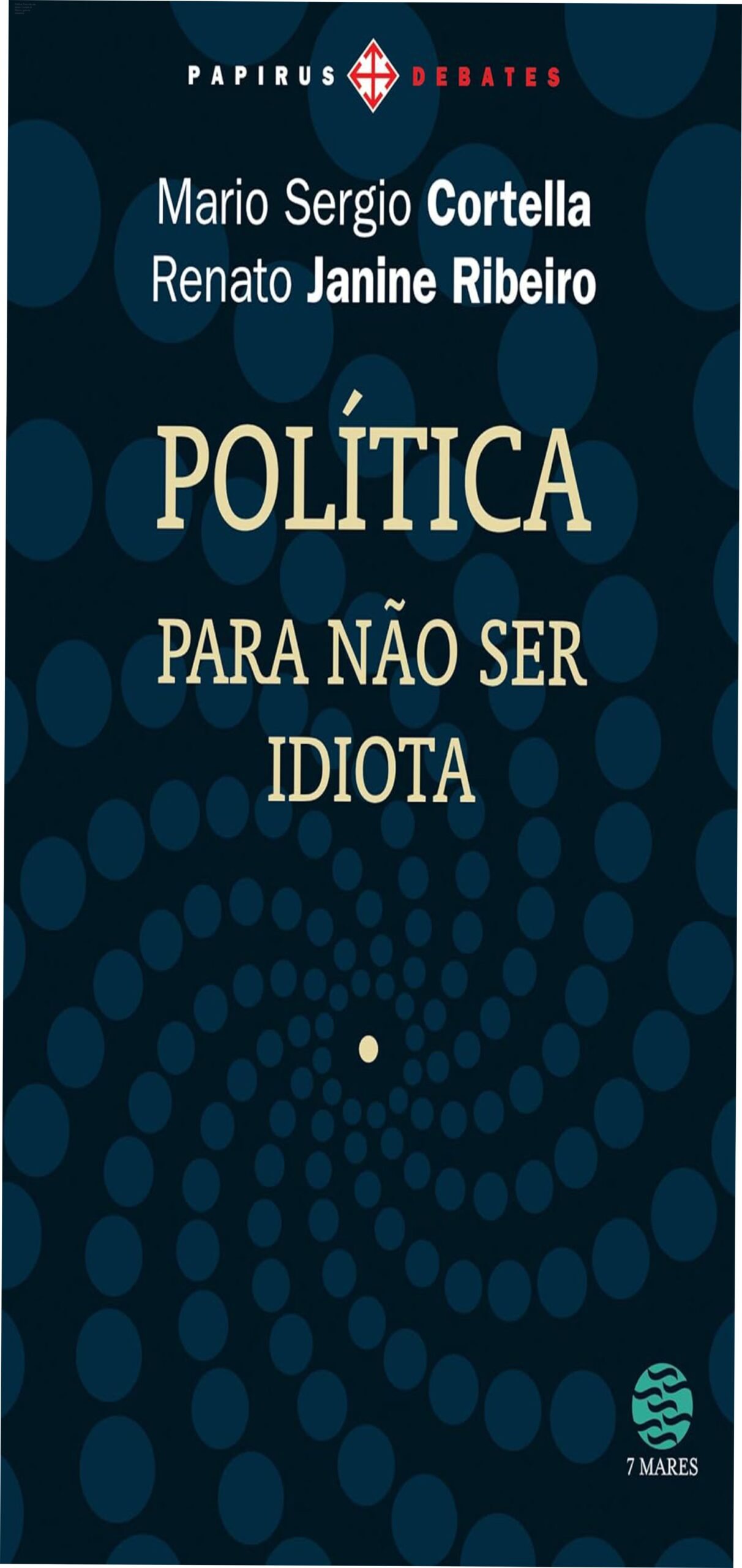 Política: Para não ser idiota – Cortella & Ribeiro: guia de cidadania