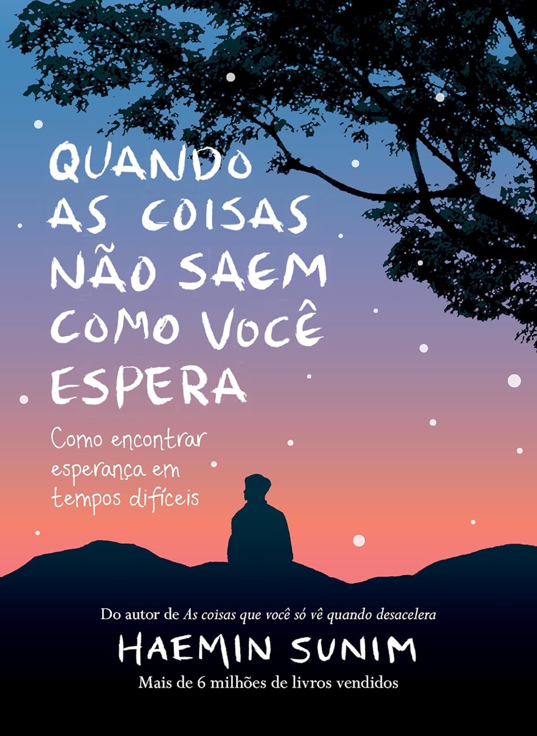 Quando as coisas não saem como você espera – esperança em tempos difíceis
