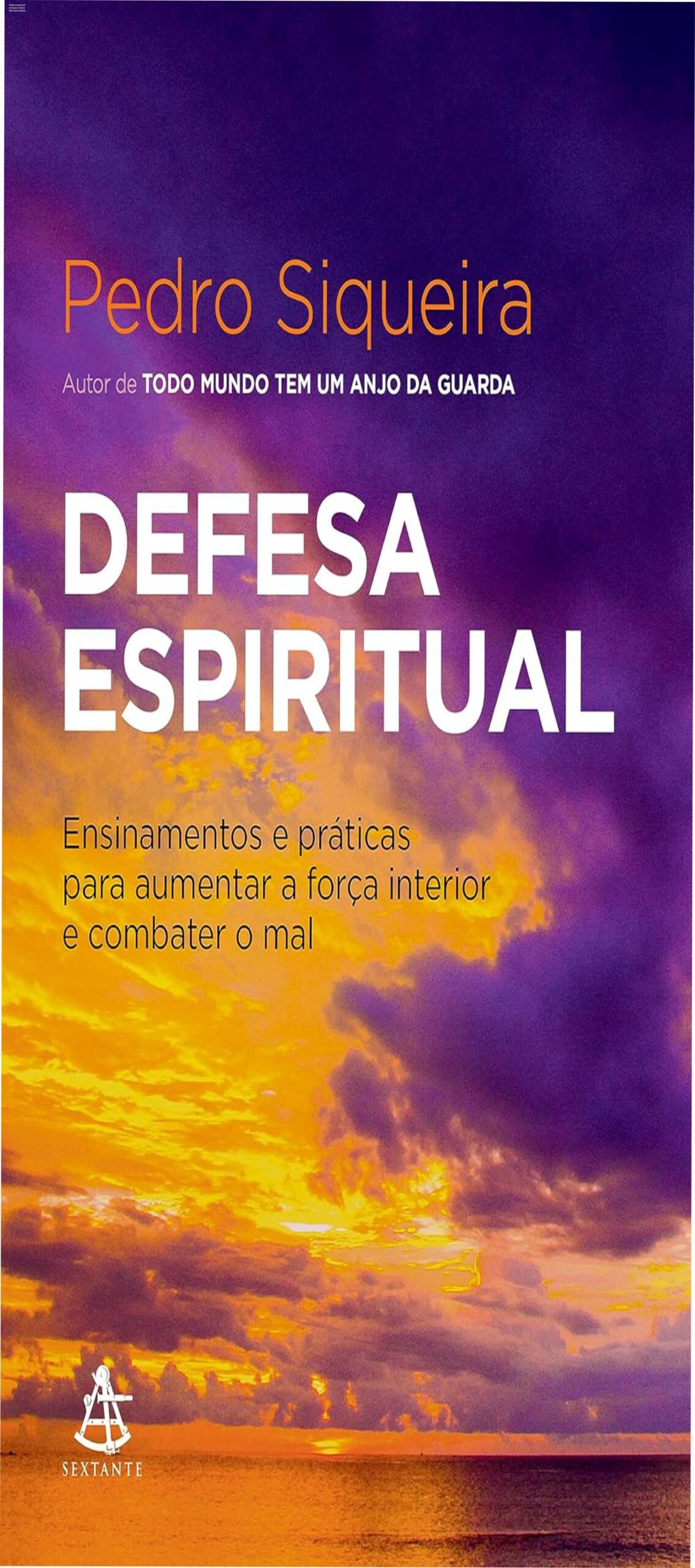 Defesa espiritual: proteção interior, técnicas práticas